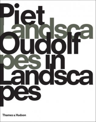 Piet Oudolf: Landscapes In Landscapes фото книги