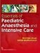 Essentials of Paediatric Anaesthesia and Intensive Care (PB) фото книги маленькое 2