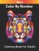 New Color By Number Coloring Book for Adults: An Adults Color By number Coloring Book ( color by number canvas ) фото книги маленькое 2