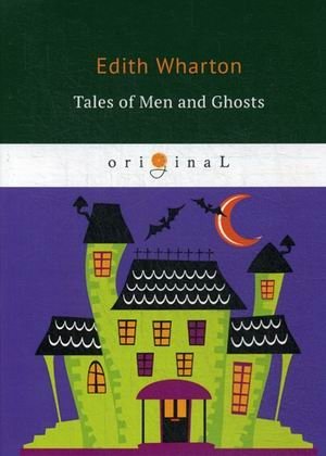 Tales of Men and Ghosts фото книги