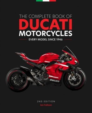 Complete Book of Ducati Motorcycles, 2nd Edition - Every Model Since 1946 фото книги