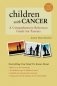 Children with Cancer: A Comprehensive Reference Guide for Parents фото книги маленькое 2