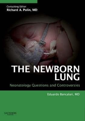 The Newborn Lung: Neonatology Questions and Controversies фото книги