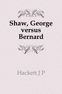 Shaw, George versus Bernard фото книги