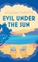 Evil Under the Sun фото книги маленькое 2