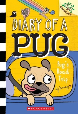 Pug`s Road Trip: A Branches Book (Diary of a Pug #7) фото книги