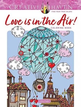 Creative Haven Love Is in the Air! Coloring Book фото книги