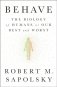 Behave: The Biology of Humans at Our Best and Worst фото книги маленькое 2