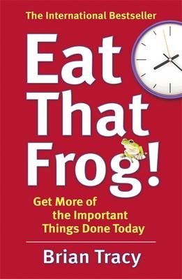 Eat That Frog! Get More of the Important Things Done Today фото книги