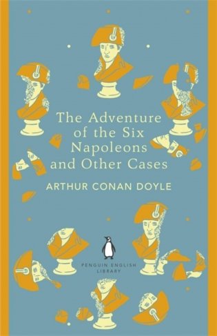 The Adventures of the Six Napoleons and Other Cases  фото книги