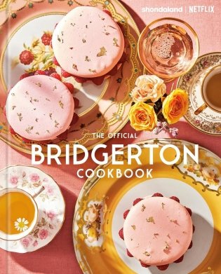 Bridgerton: The Official Cookbook фото книги