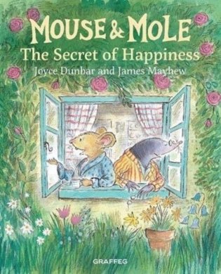 Mouse and mole: the secret of happiness фото книги