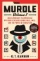 Murdle: Volume 1: 100 Elementary to Impossible Mysteries to Solve Using Logic, Skill, and the Power of Deduction фото книги маленькое 2