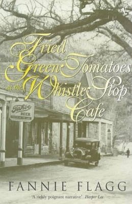 Fried Green Tomatoes at the Whistle Stop Cafe фото книги