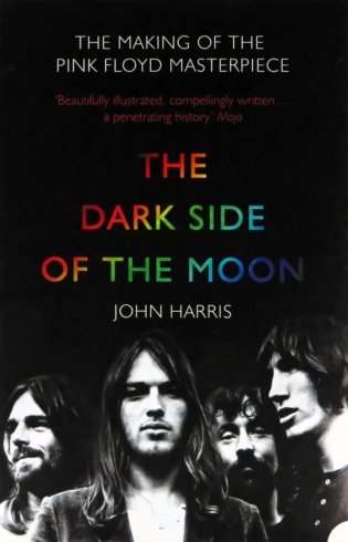 The Dark Side of the Moon. The Making of the Pink Floyd Masterpiece фото книги