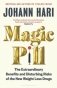 Magic Pill : the Extraordinary Benefits and Disturbing Risks of the New Weight Loss Drugs фото книги маленькое 2