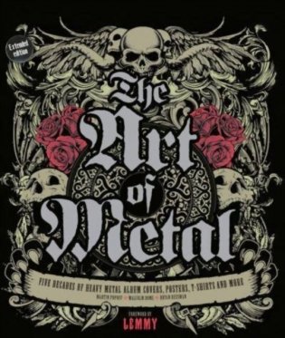 The Art of Metal: Five Decades of Heavy Metal Album Covers, Posters, T-Shirts, and More фото книги