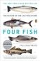 Four Fish: The Future of the Last Wild Food фото книги маленькое 2