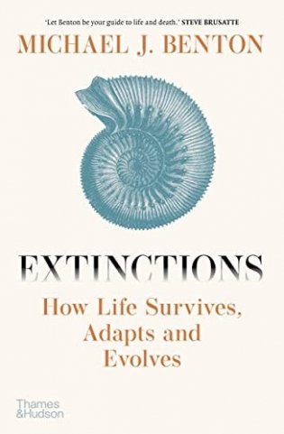 Extinctions: How Life Survived, Adapted and Evolved фото книги