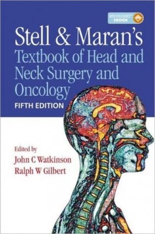 Stell and Maran's Textbook of Head and Neck Surgery and Oncology Fifth edition фото книги